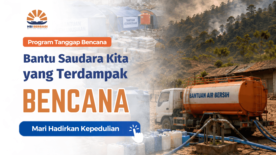 Bantu Saudara Kita yang Terdampak Bencana