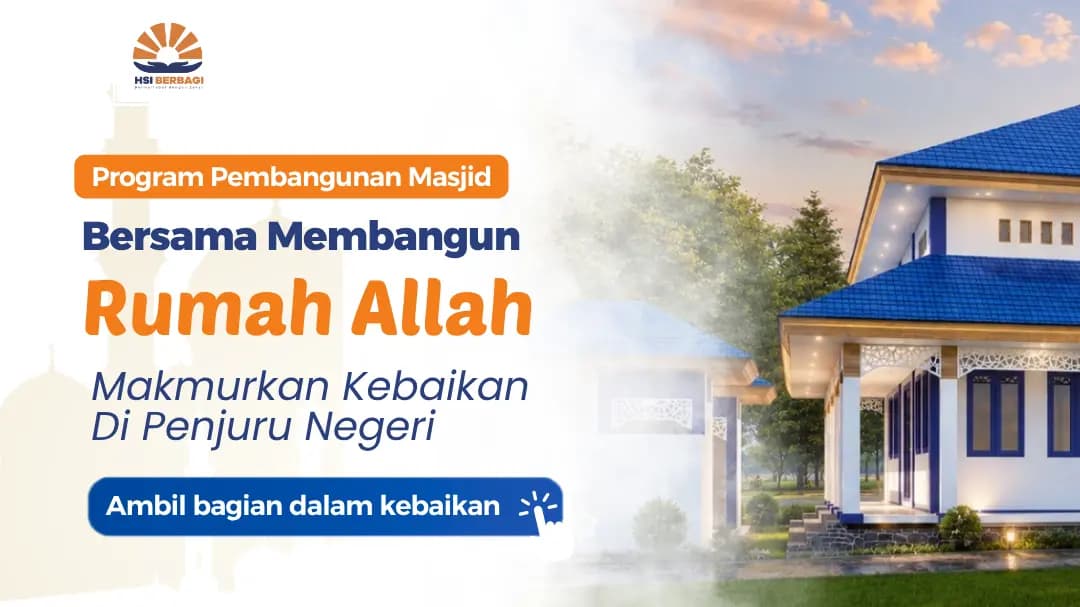 Membangun Rumah Allah, Memakmurkan Kebaikan